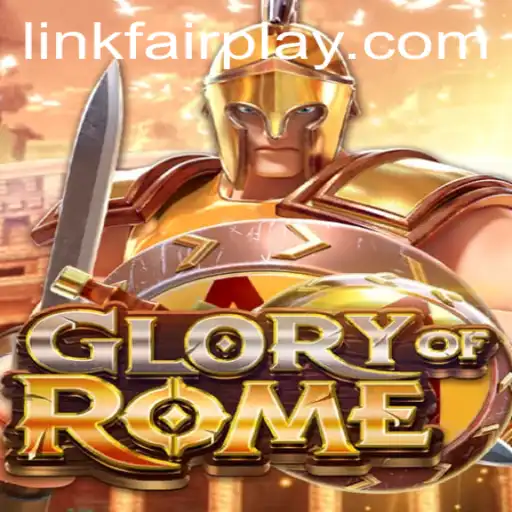GloryofRome: A Deep Dive into the Strategy Game Emphasizing FairPlay
