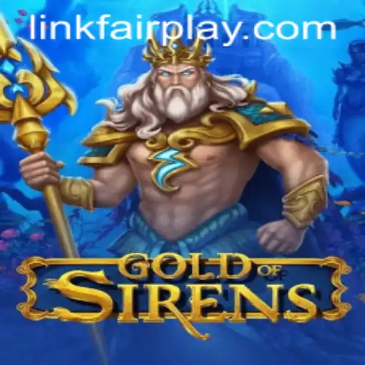 GoldofSirens - A New Era of Fantasy Gaming Emphasizing FAIRPLAY